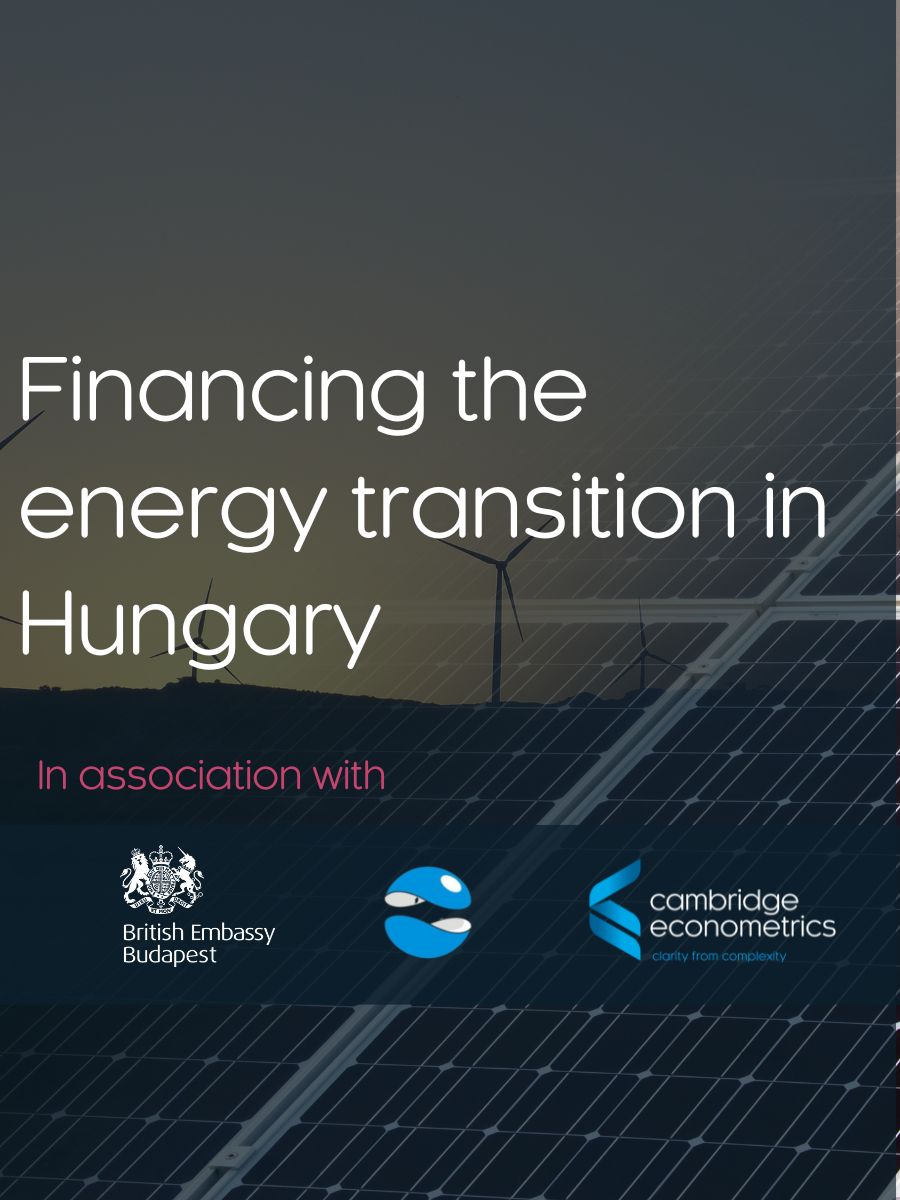 Financing the energy transition in Hungary - Cambridge Econometrics